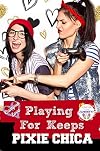 Playing for Keeps : Campus Love Book 1 (Forever Safe Summer II 16)
