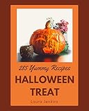 285 Yummy Halloween Treat Recipes A Yummy Halloween Treat Cookbook That Novice Can Cook