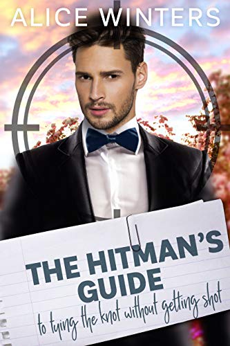 The Hitman's Guide to Tying the Knot Without Getting Shot book cover