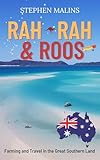 Rah Rah and Roos  Farming and Travel in the Great Southern Land