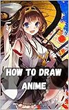 How To Draw Anime The Complete Guide To Drawing Action Manga A Stepbystep Manga For The Beginner Everything You Need To Start Drawing Right Away