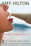 Hotwife Compilation 2 Three Sizzling Tales About Shared Cuckquean Hotwives Hotwife Compilations