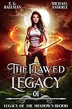 The Flawed Legacy Legacy Of The Shadows Blood Book 1