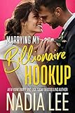 Marrying My Billionaire Hookup