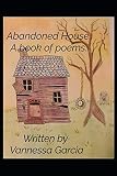 Abandoned House A Book Of Poems