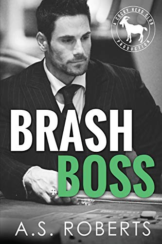 Brash Boss (By: A.S. Roberts) cover