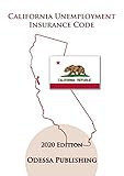 California Unemployment Insurance Code 2020 Edition Uic