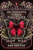 Delinquents Turned Fugitives Pinnacle Book 2