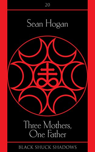 Three Mothers, One Father (By: Sean Hogan) cover