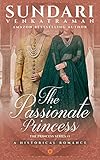 The Passionate Princess A Historical Romance The Princess Series Book 1