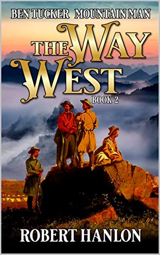 Ben Tucker: Mountain Man: The Way West 2 cover