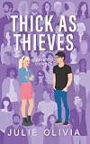 Thick As Thieves A Romantic Comedy