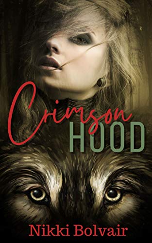 Crimson Hood (By: Nikki Bolvair) cover
