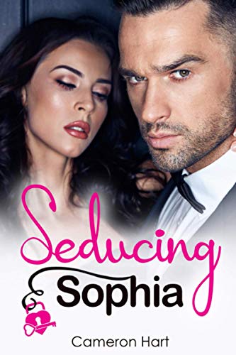 Seducing Sophia (By: Cameron Hart) cover
