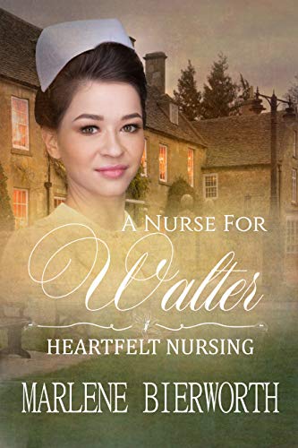 A Nurse for Walter (By: Marlene Bierworth) cover