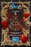 The Rose Witch The Coven Old Magic Standalone Novel