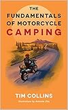 The Fundamentals Of Motorcycle Camping