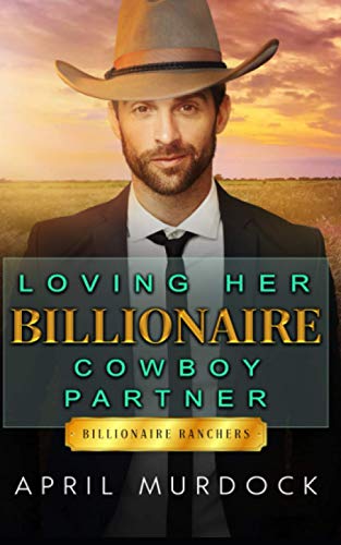 Loving Her Billionaire Cowboy Partner cover