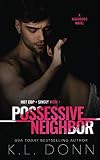 Possessive Neighbor (A Neighbors Novel)