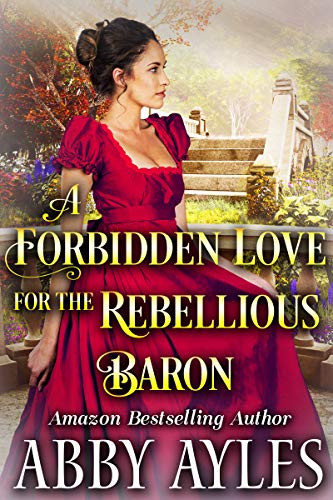 A Forbidden Love for the Rebellious Baron cover