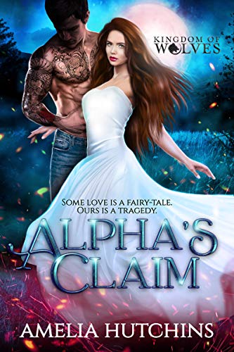 Alpha's Claim (By: Amelia Hutchins) cover