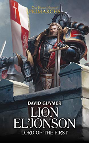 Lion El'Jonson: Lord of the First book cover