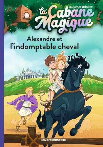 La Cabane magique T.44 : Alexandre l'indomptable