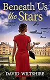 BENEATH US THE STARS heartbreaking and unputdownable World War II historical fiction