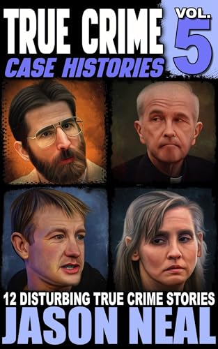 True Crime Case Histories - Volume 5 book cover