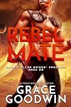 Rebel Mate (Interstellar Brides Program #20)