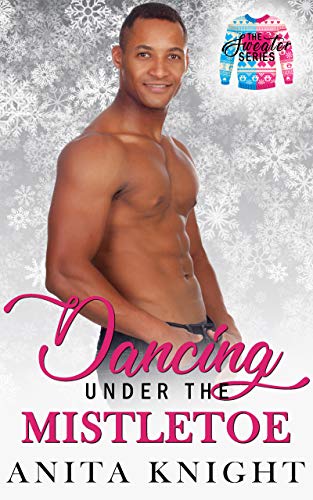 Dancing Under the Mistletoe (By: Anita Knight) cover
