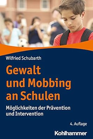 Mobbing in Schulen: Ursachen, Folgen und Prävention Rainer W. K. Schmitt