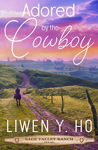 Adored by the Cowboy (By: Liwen Y. Ho) cover