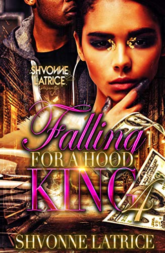 Falling for a Hood King 4 book cover