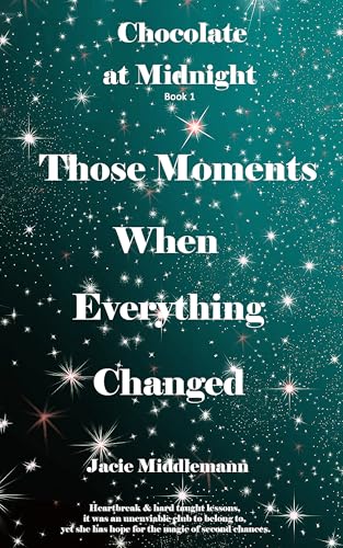 Those Moments When Everything Changed book cover