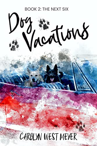 Book Two: The Next Six Dog Vacations cover