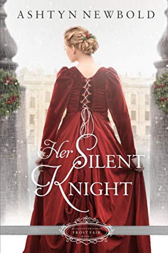 Her Silent Knight (By: Ashtyn Newbold) cover
