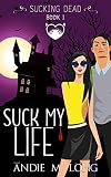 Suck My Life