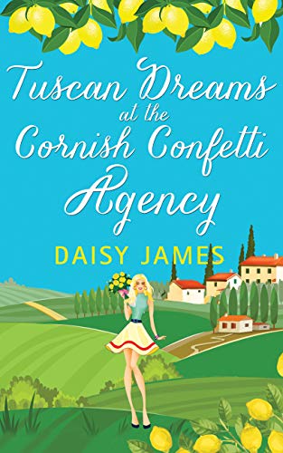 Tuscan Dreams at the Cornish Confetti Agency book cover