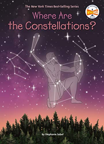 Where Are the Constellations? (By: Laurie A. Conley,Stephanie Sabol) cover