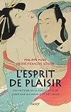 L'esprit de plaisir: une histoire de la sexualité et de l'érotisme au Japon (17e-20e siècle)
