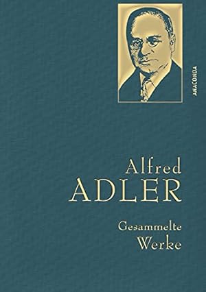 Der Weg zum Glück Alfred Adler