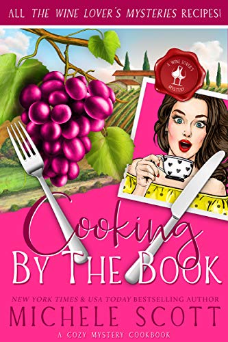Cooking by the Book: The Wine Lover's Mystery Cookbook book cover