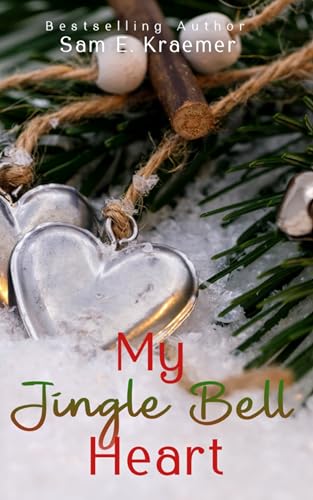 My Jingle Bell Heart (By: Sam E. Kraemer) cover