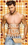Hungry for Wade