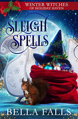 Sleigh Spells (By: Bella Falls) cover