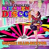 Songs from the Kitchen Disco: Sophie Ellis-Bextor's Greatest Hits