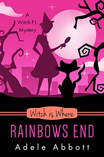 Witch Is Where Rainbows End book cover