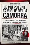 Le più potenti famiglie della camorra. La storia dei clan che hanno dominato la malavita italiana