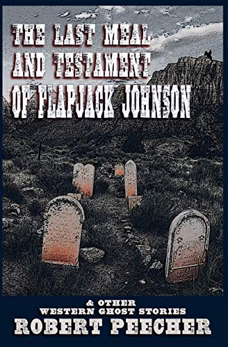 The Last Meal and Testament of Flapjack Johnson book cover